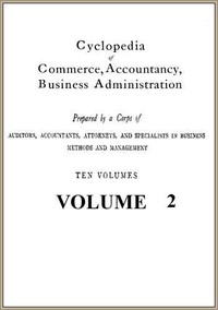 Cyclopedia Of Commerce, Accountancy, Business Administration, V. 02 (of 10)