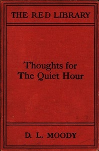 Thoughts for the Quiet Hour