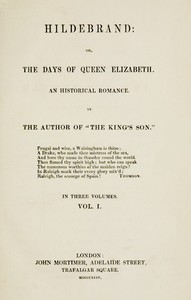 هيلدبراند. أو ، أيام الملكة إليزابيث ، قصة حب تاريخية ، المجلد. 1 من 3