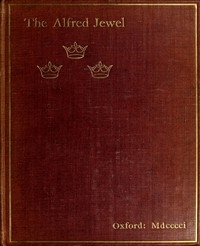 The Alfred Jewel: An Historical Essay
