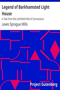 Legend of Barkhamsted Light House A Tale from the Litchfield Hills of Connecticut
