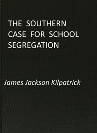 The Southern Case for School Segregation
