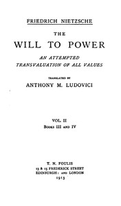 The Will to Power: An Attempted Transvaluation of All Values. Book III and IV