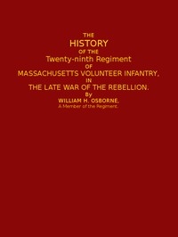 The History of the Twenty-ninth Regiment of Massachusetts Volunteer Infantry in the Late War of the Rebellion