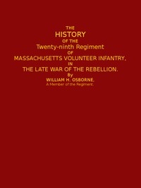 The History of the Twenty-ninth Regiment of Massachusetts Volunteer Infantry in the Late War of the Rebellion