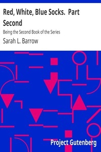 Red, White, Blue Socks. Part Second Being the Second Book of the Series