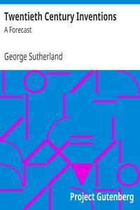 Twentieth Century Inventions: A Forecast
