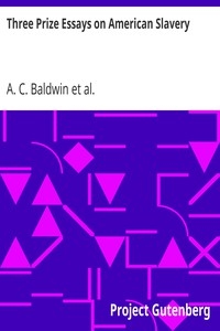 Three Prize Essays on American Slavery