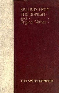 Ballads from the Danish and Original Verses