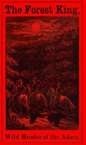 The Forest King Wild Hunter of the Adaca