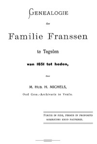 Genealogie der familie Franssen te Tegelen, van 1651 tot heden