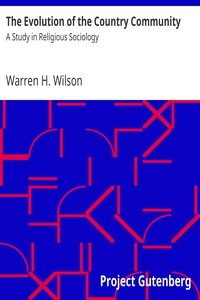 The Evolution of the Country Community A Study in Religious Sociology