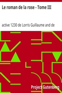 Le Roman De La Rose - Tome Iii