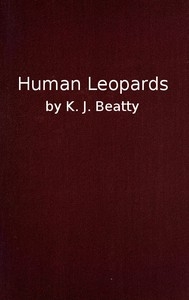 Human Leopards An Account of the Trials of Human Leopards before the Special Commission Court; With a Note on Sierra Leone, Past and Present