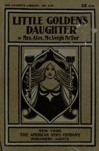 Little Golden's Daughter; Or, The Dream Of A Life Time