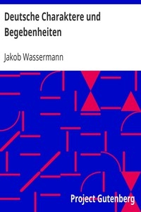 Deutsche Charaktere Und Begebenheiten