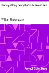 History Of King Henry The Sixth, Second Part