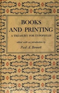 Books and Printing; a Treasury for Typophiles