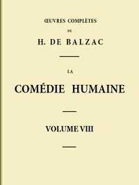 La Comédie humaine - Volume 08. Scènes de la vie de Province - Tome 04