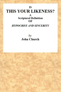Is This Your Likeness? A Scriptural Definition of Hypocrisy and Sincerity