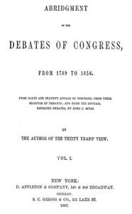 Abridgment Of The Debates Of Congress, From 1789 To 1856, Vol. 1 (of 16)