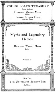 Young Folks' Treasury, Volume 2 (of 12) Myths and Legendary Heroes