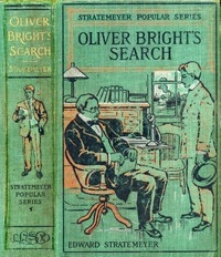 Oliver Bright's Search; Or, The Mystery Of A Mine