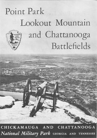 Point Park, Lookout Mountain and Chattanooga Battlefields Chickamauga and Chattanooga National Military Park, Georgia and Tennessee