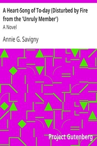 A Heart-Song of To-day (Disturbed by Fire from the 'Unruly Member'): A Novel