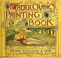 Walter Crane's Painting Book Containing twelve coloured and twelve outline full-page plates