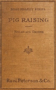 Pig Raising: A Manual for Pig Clubs