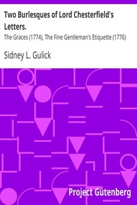 Two Burlesques of Lord Chesterfield's Letters. The Graces (1774), The Fine Gentleman's Etiquette (1776)