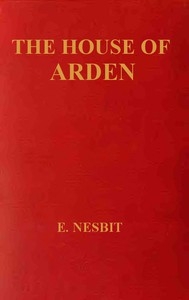 The House of Arden: A Story for Children