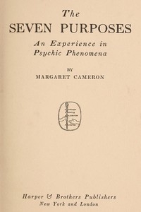 The Seven Purposes: An Experience in Psychic Phenomena
