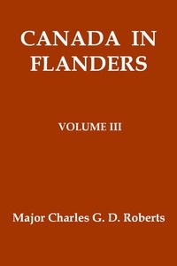 Canada In Flanders, Volume Iii
