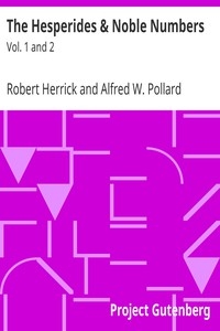 The Hesperides & Noble Numbers: Vol. 1 and 2
