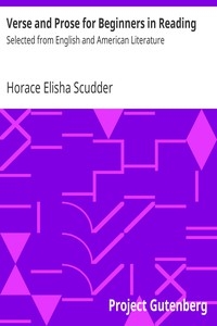 Verse and Prose for Beginners in Reading Selected from English and American Literature