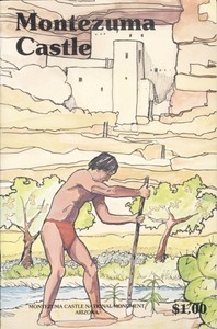 Montezuma Castle National Monument, Arizona A Guide to Discovery of the Castle, Its Builders, and Neighbors.