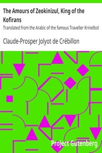 The Amours of Zeokinizul, King of the Kofirans Translated from the Arabic of the famous Traveller Krinelbol