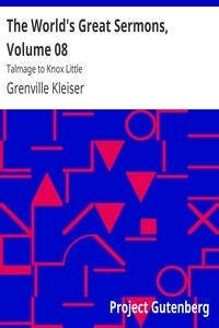 عظات العالم العظيمة ، المجلد 08: Talmage to Knox Little