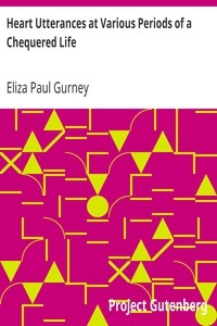 Heart Utterances at Various Periods of a Chequered Life