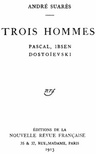 Trois hommes: Pascal, Ibsen, Dostoïevski