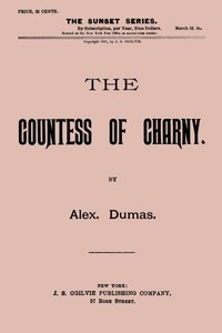 The Countess Of Charny; Or, The Execution Of King Louis Xvi
