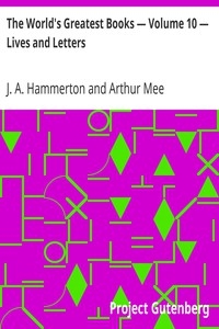 The World's Greatest Books — Volume 10 — Lives and Letters