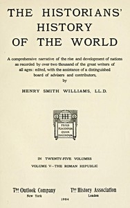 The Historians' History of the World in Twenty-Five Volumes, Volume 05 The Roman Republic