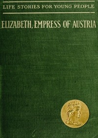 Elizabeth, Empress Of Austria And Queen Of Hungary