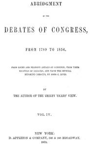 Abridgment Of The Debates Of Congress, From 1789 To 1856, Vol. 4 (of 16)