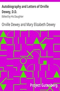 Autobiography and Letters of Orville Dewey, D.D. Edited by His Daughter