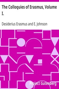 The Colloquies Of Erasmus, Volume I.