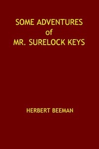 Some Adventures of Mr. Surelock Keys